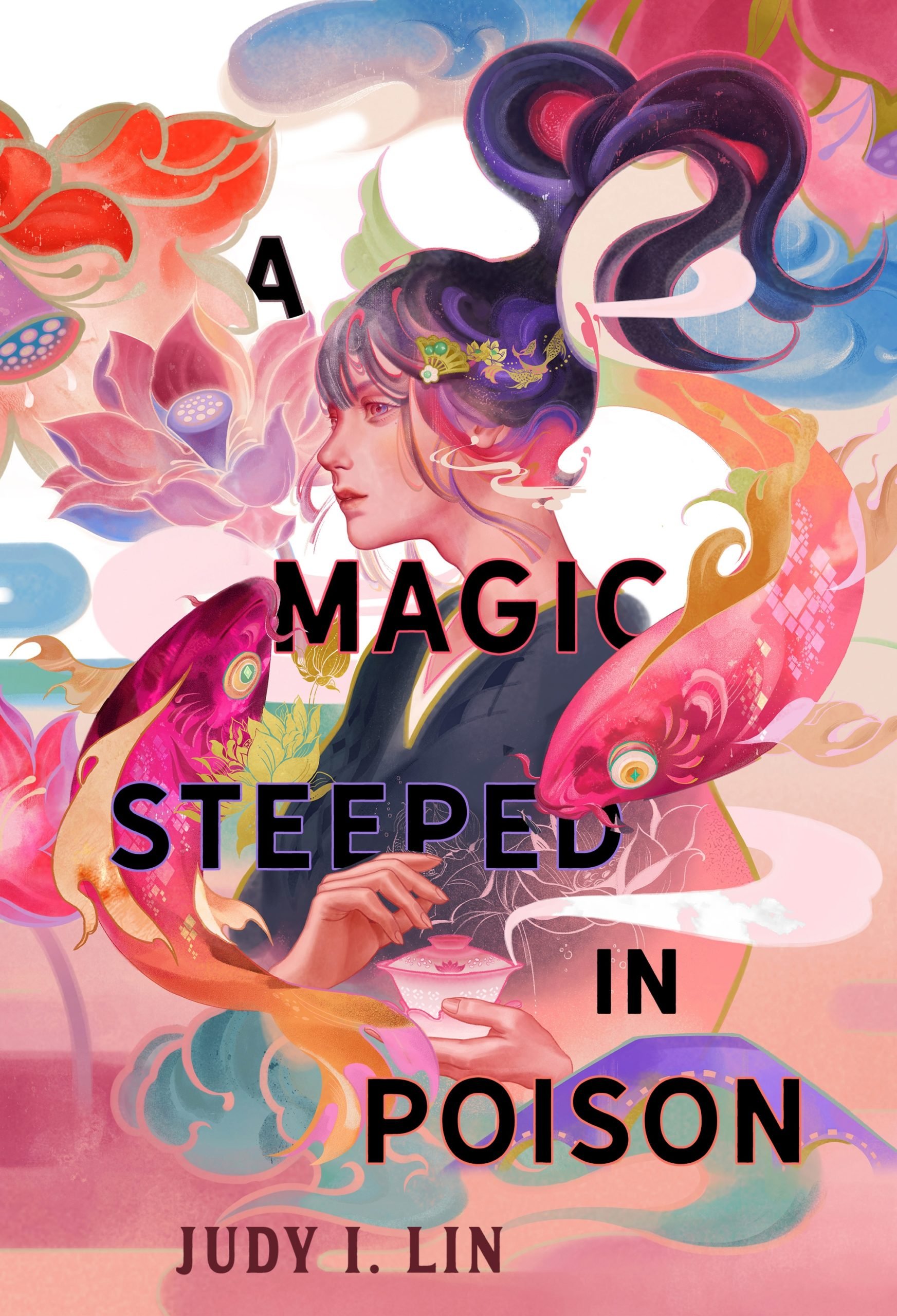 A Magic Steeped in Poison by Judy I. Lin - “Judy I. Lin's sweeping debut A Magic Steeped in Poison, first in a duology, is sure to enchant fans of Adrienne Young and Leigh Bardugo.”Find it on Goodreads