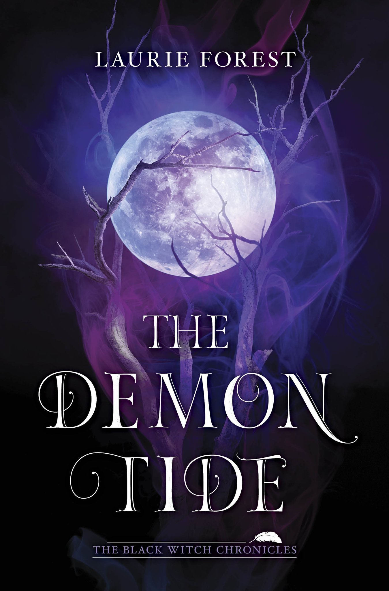 The Demon Tide by Laurie Forest - “The realm war is near and the Prophecy is at hand. The Black Witch is back…and the demon tide is coming. Prepare to be spellbound by The Black Witch Chronicles. Nothing can stop the demon tide…”Find it on Goodreads