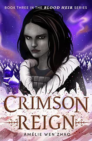 Crimson Reign by Amelie Wen Zhao - “For fans of Children of Blood and Bone and Six of Crows comes the thrilling conclusion to the Blood Heir trilogy. A princess with a dark secret must ally with a con man to liberate her empire from a reign of terror in this epic fantasy retelling of the Anastasia story.”Find it on Goodreads