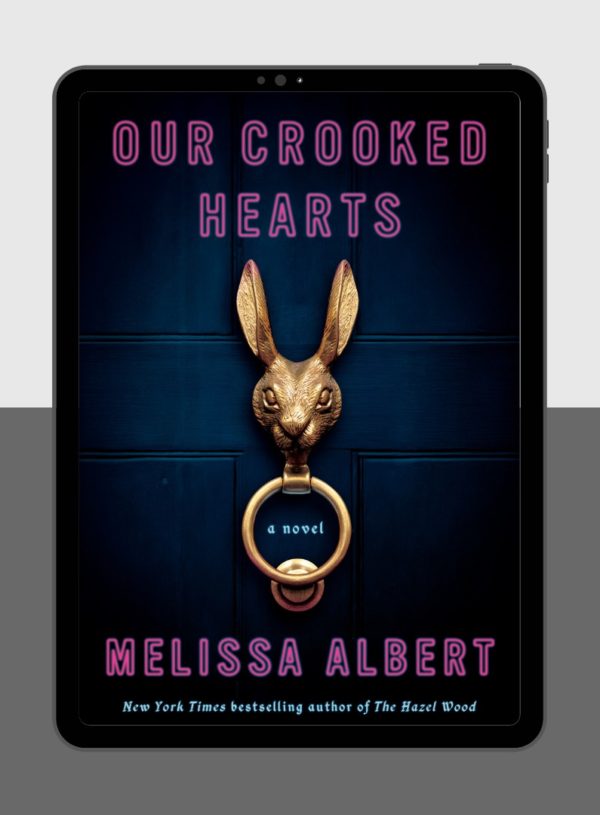 ARC Review: Our Crooked Hearts by Melissa Albert