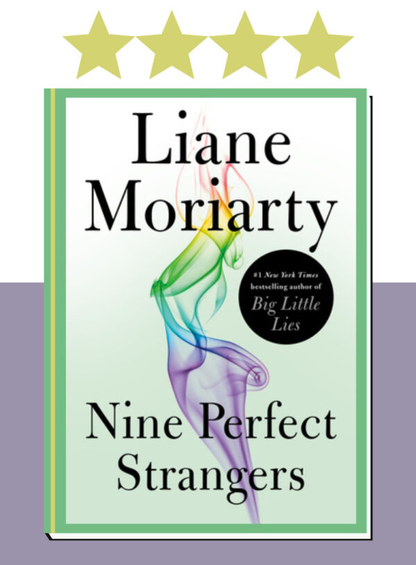 Book Review: Nine Perfect Strangers by Liane Moriarty