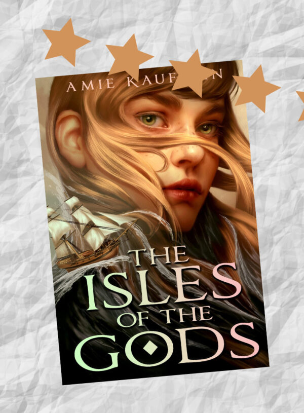 What a fantastic adventure! The Isles of the Gods by Amie Kaufman
