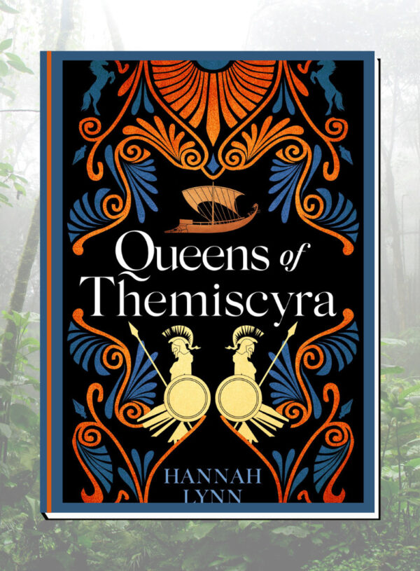 Queens of Themiscyra (The Grecian Women Trilogy #3) by Hannah Lynn