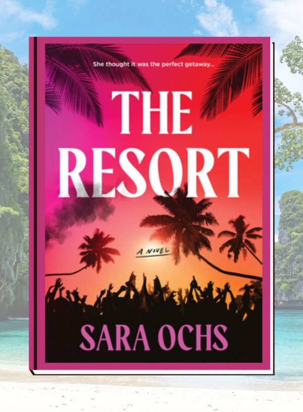 ARC Review: The Resort by Sara Ochs – Mystery/Thriller