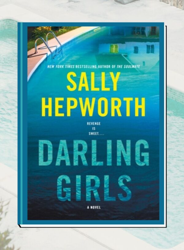 ARC Review: Darling Girls by Sally Hepworth – Mystery/Thriller