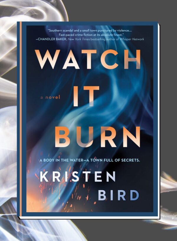 ARC Review: Watch It Burn by Kristen Bird – Mystery/Thriller